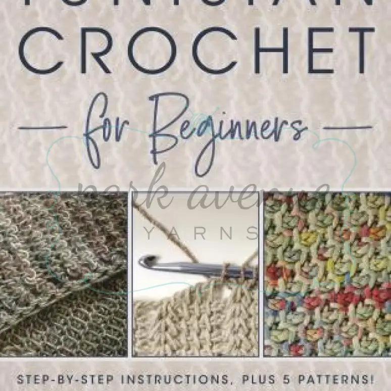 Tunisian Crochet For Beginners Books & Patterns: Knit & Crochet Books
